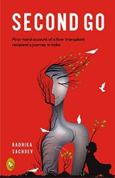 Second Go: First-hand account of a liver transplant recipient’s journey in India