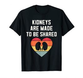 Kidney Donor Renal Transplant Nephrology Nurse Dialysis Tech T-Shirt